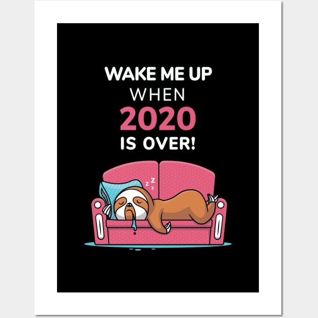 Wake Me Up When 2020 is Over Wall Art by zoljo